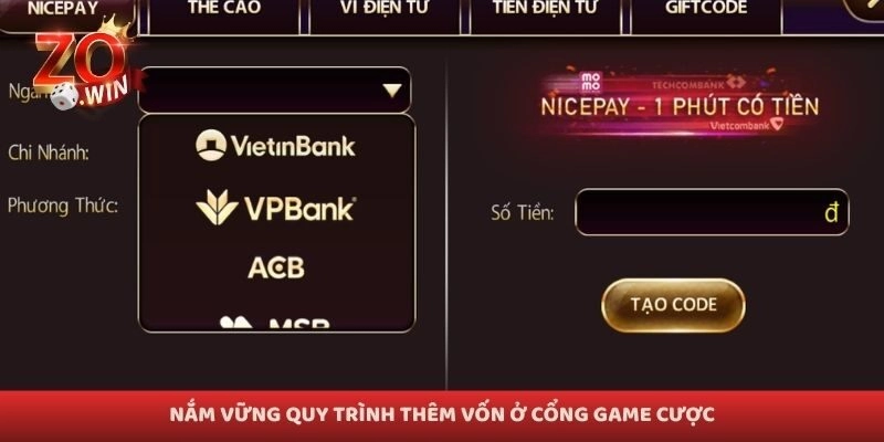 Nắm vững quy trình thêm vốn ở cổng game cược