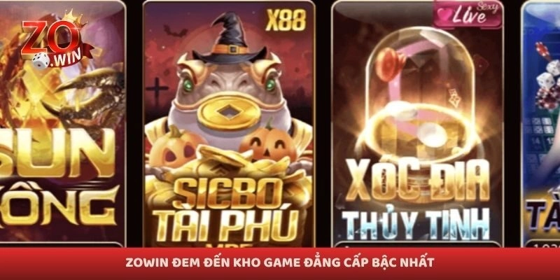 Zowin đem đến kho game đẳng cấp bậc nhất